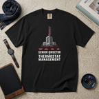 Senior Director Of Thermostat Management T‑Shirt