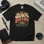 My Back Goes Out More Than I Do T‑Shirt