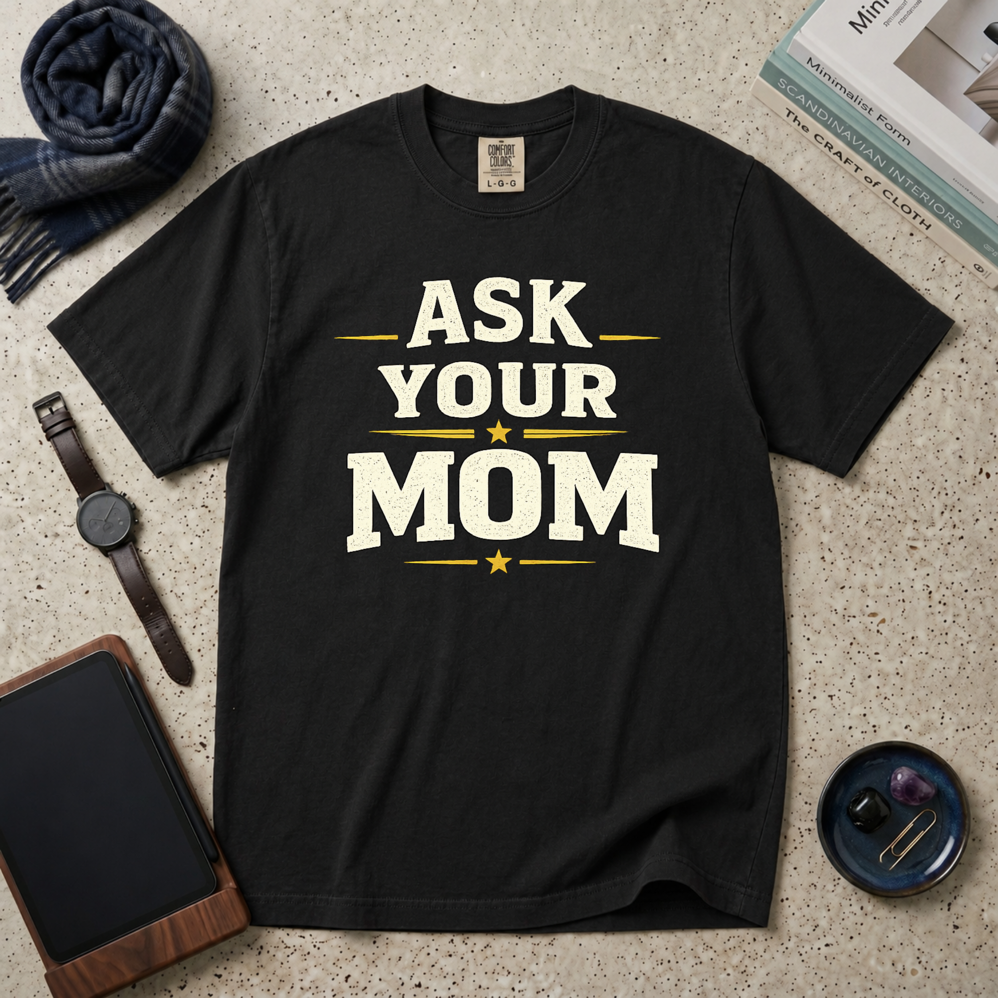 Ask Your Mom T‑Shirt