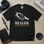 Healing So They Don't Have To T‑Shirt