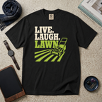 Live, Laugh, Lawn T‑Shirt