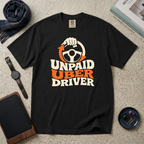 Unpaid Uber Driver T‑Shirt