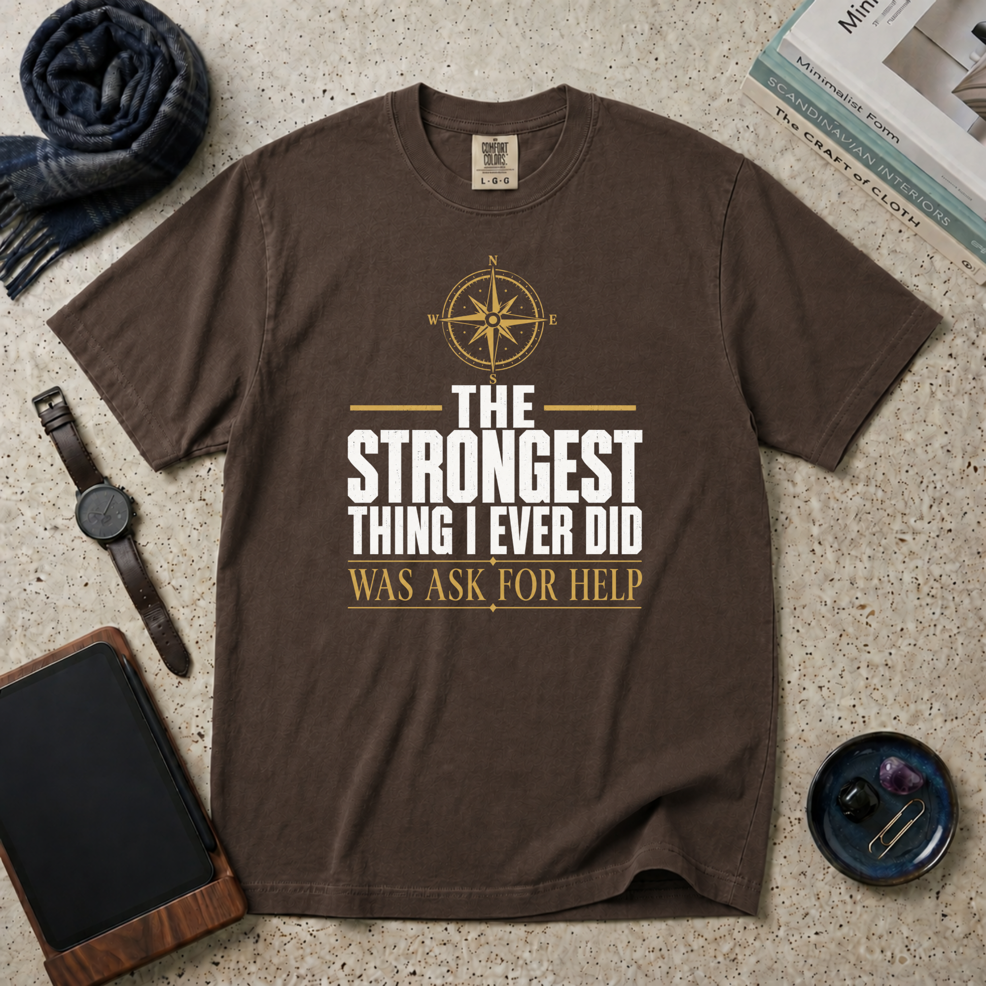 The Strongest Thing I Ever Did Was Ask For Help T‑Shirt
