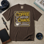 Coffee Before Chaos T‑Shirt