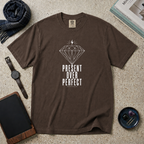 Present Over Perfect T‑Shirt
