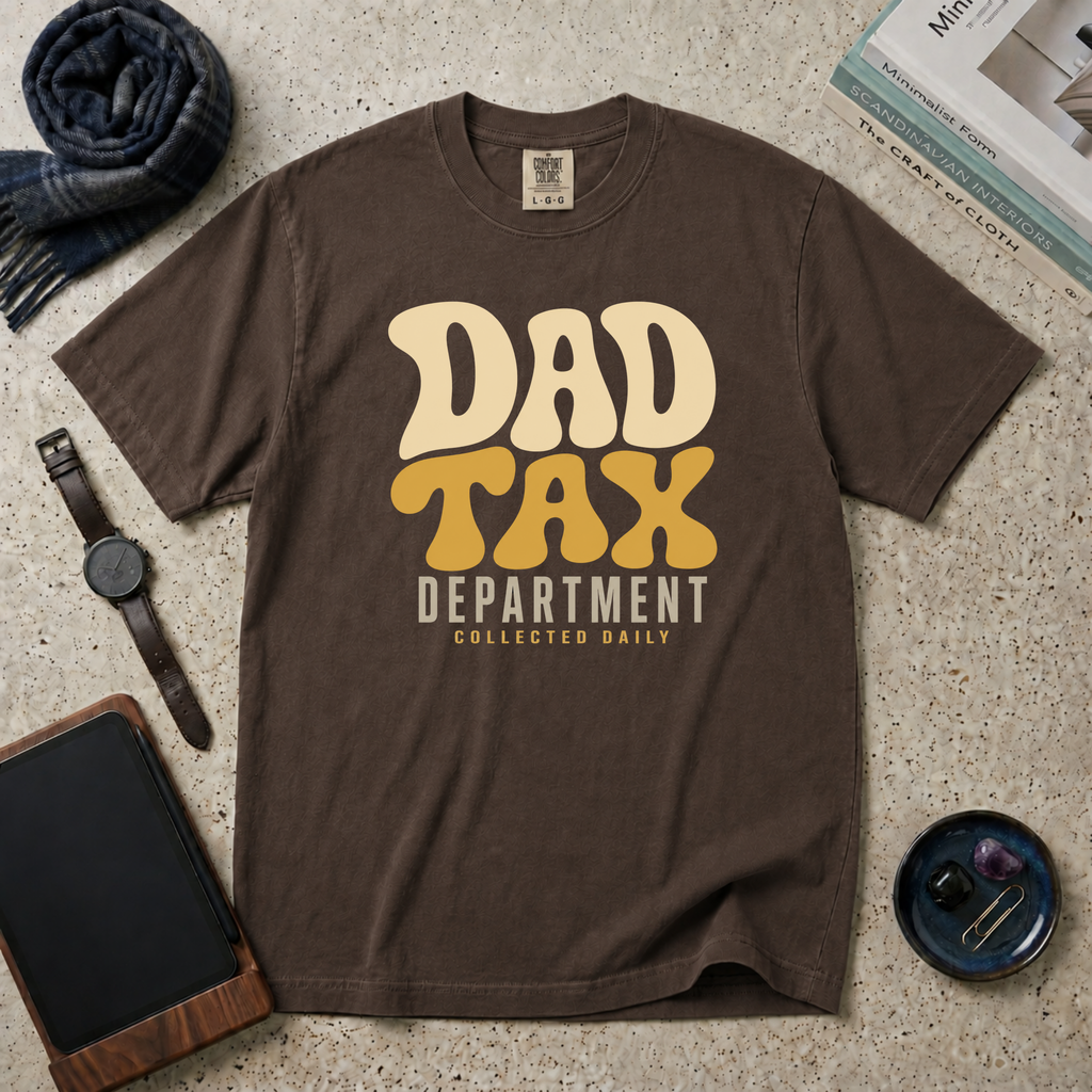 Dad Tax Department Collected Daily T‑Shirt