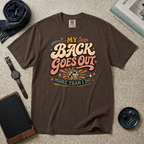 My Back Goes Out More Than I Do T‑Shirt