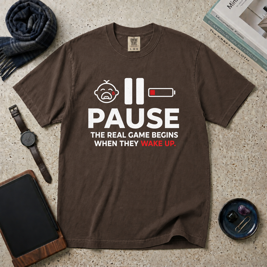 Pause The Real Game Begins When They Wake Up T‑Shirt