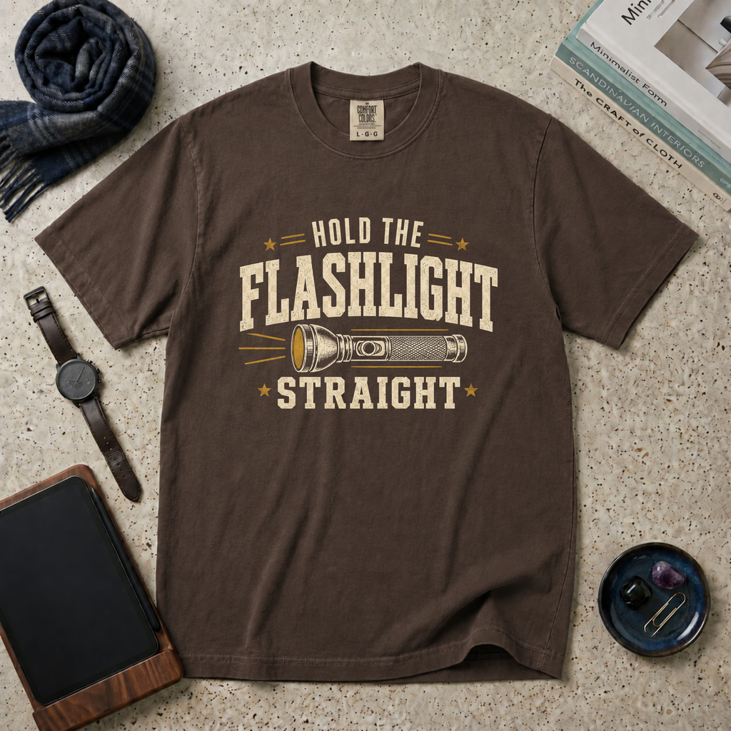 Hold Flashlight Straight T‑Shirt