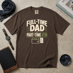 Full-Time Dad Part-Time ATM T‑Shirt