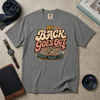My Back Goes Out More Than I Do T‑Shirt