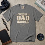 Work Hard Dad Harder T‑Shirt