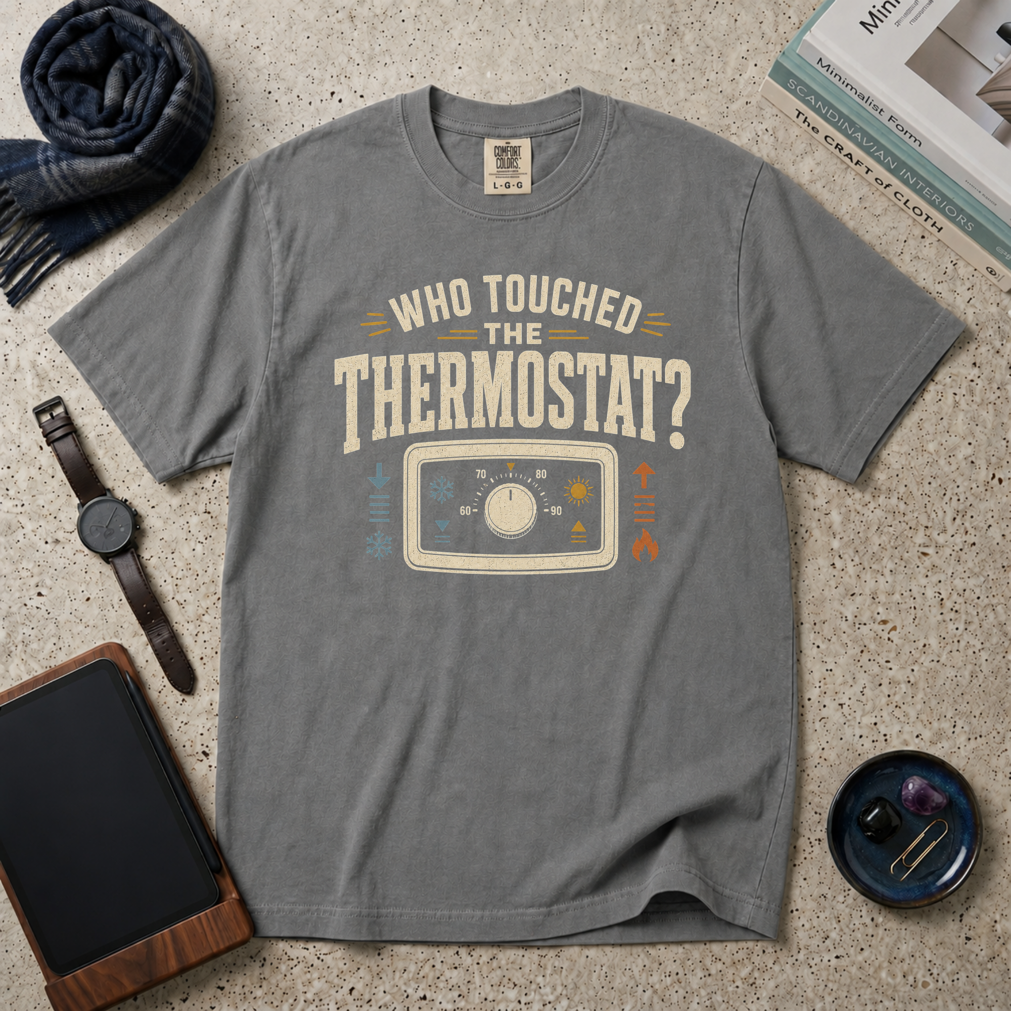 Who Touched The Thermostat T‑Shirt