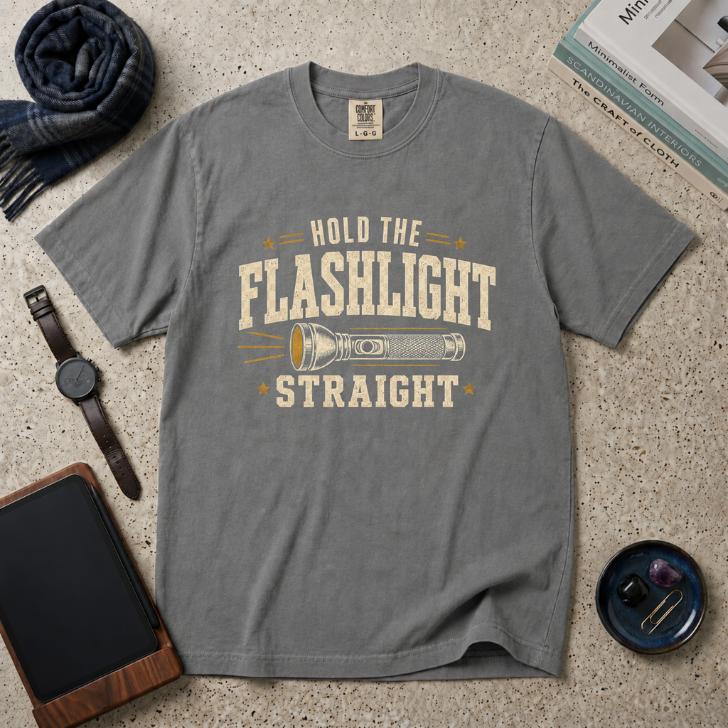 Hold Flashlight Straight T‑Shirt