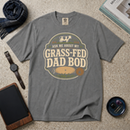 Ask Me About My Grass-Fed Dad Bod T‑Shirt