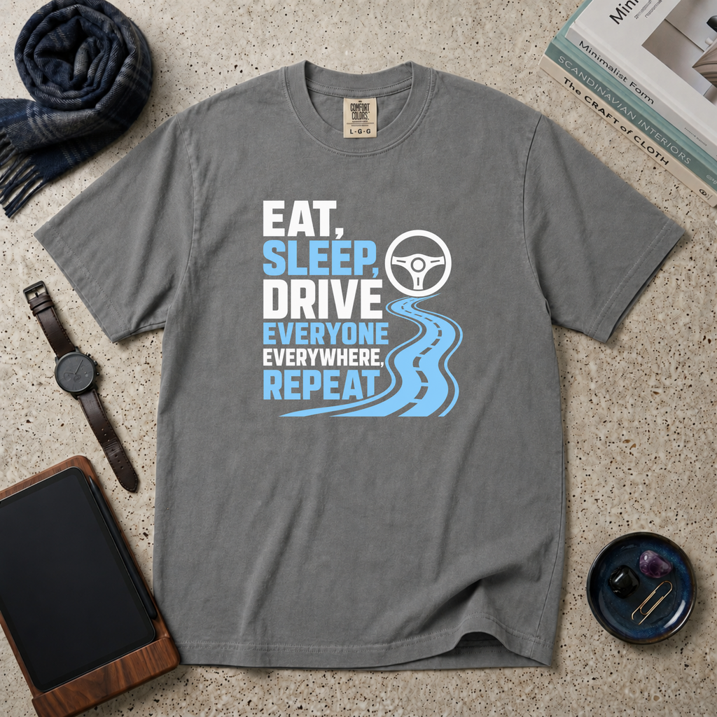 Eat, Sleep, Drive Everyone T‑Shirt