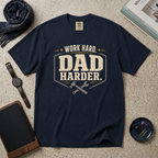 Work Hard Dad Harder T‑Shirt