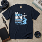 Eat, Sleep, Drive Everyone T‑Shirt
