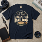 Ask Me About My Grass-Fed Dad Bod T‑Shirt