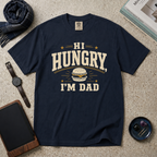 Hi Hungry, I'm Dad T‑Shirt