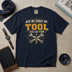 Ask Me About My Tool Collection T‑Shirt