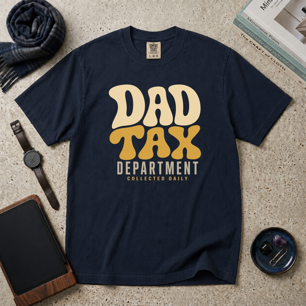 Dad Tax Department Collected Daily T‑Shirt