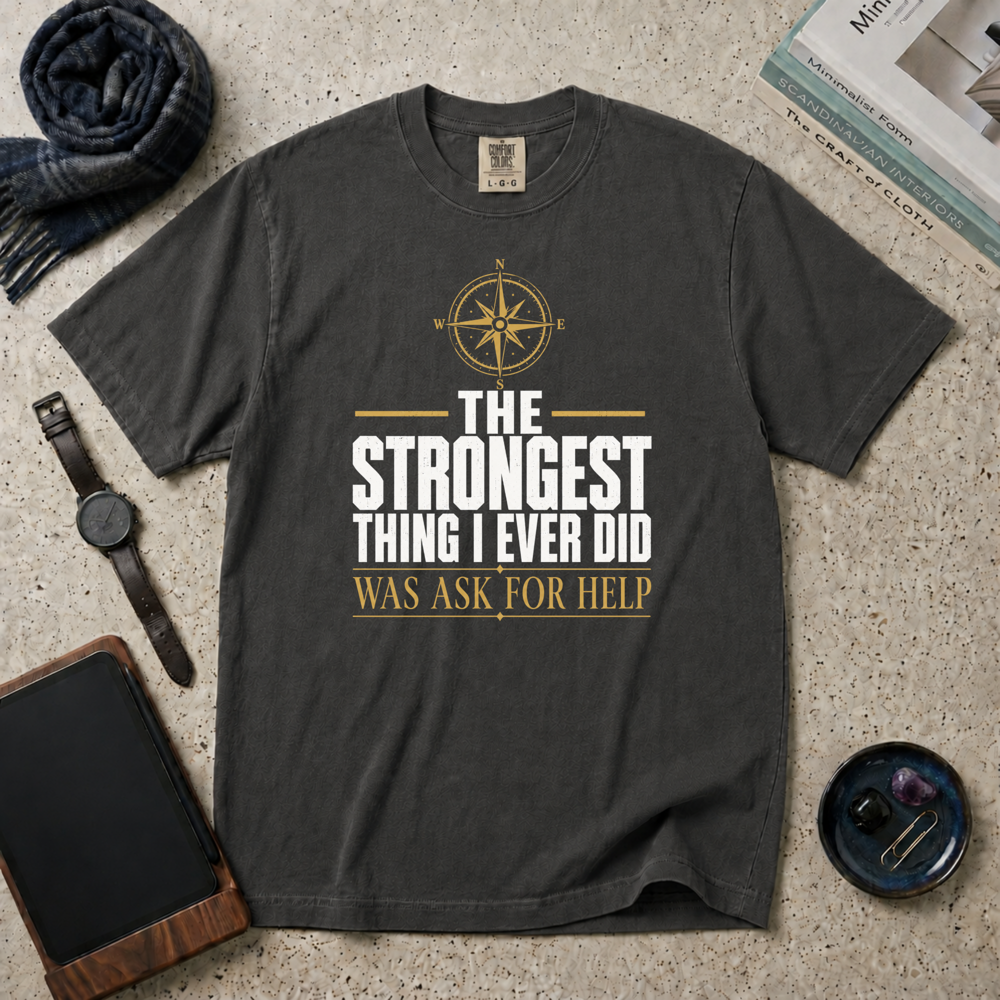 The Strongest Thing I Ever Did Was Ask For Help T‑Shirt