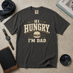 Hi Hungry, I'm Dad T‑Shirt