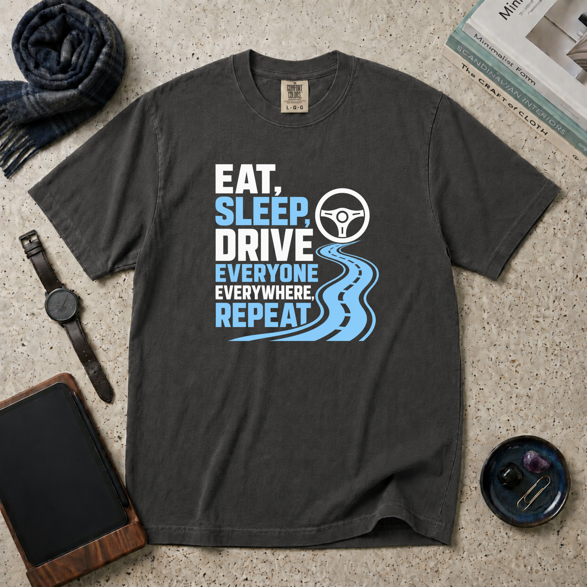 Eat, Sleep, Drive Everyone T‑Shirt