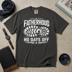Fatherhood No Days Off T‑Shirt