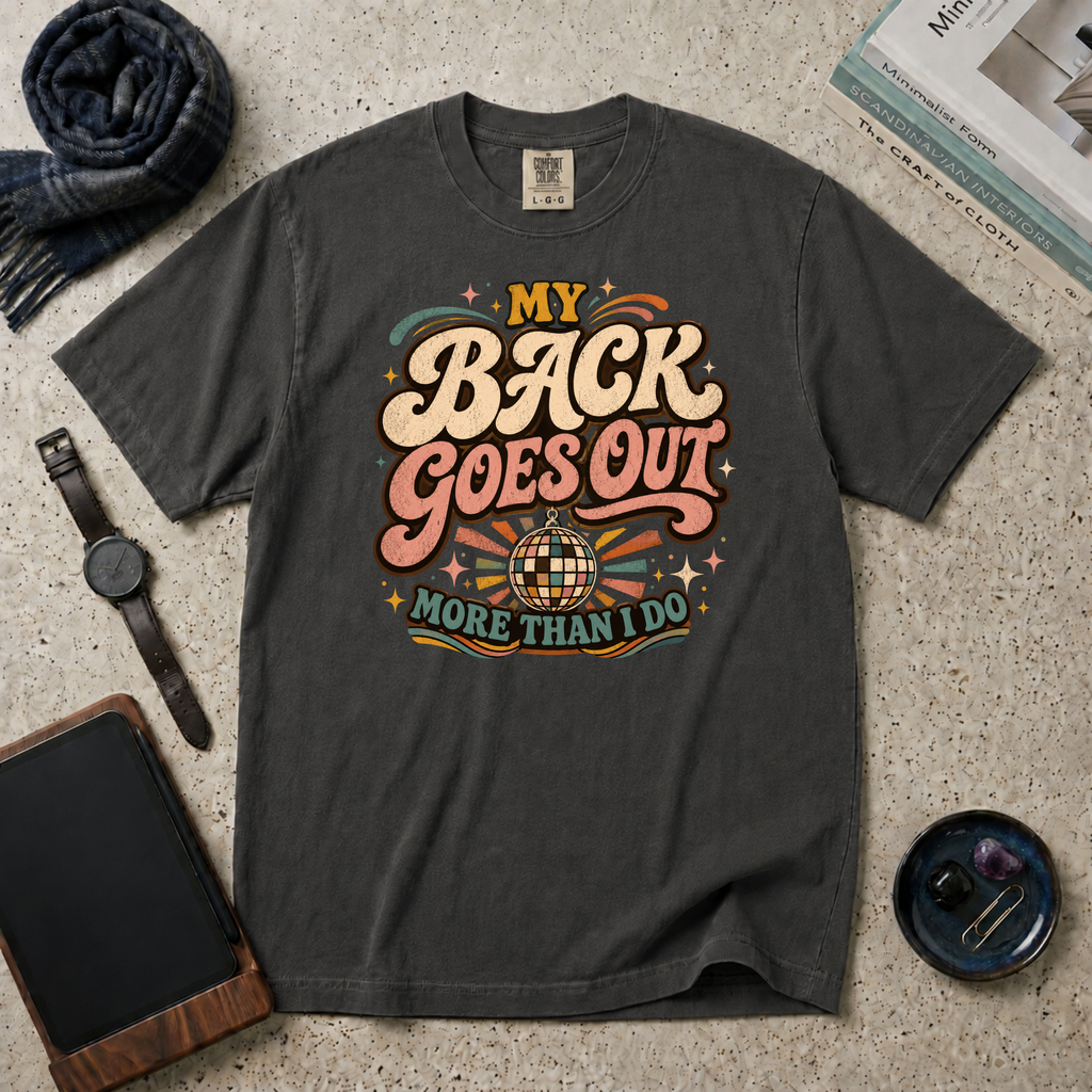 My Back Goes Out More Than I Do T‑Shirt