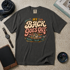My Back Goes Out More Than I Do T‑Shirt