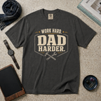 Work Hard Dad Harder T‑Shirt
