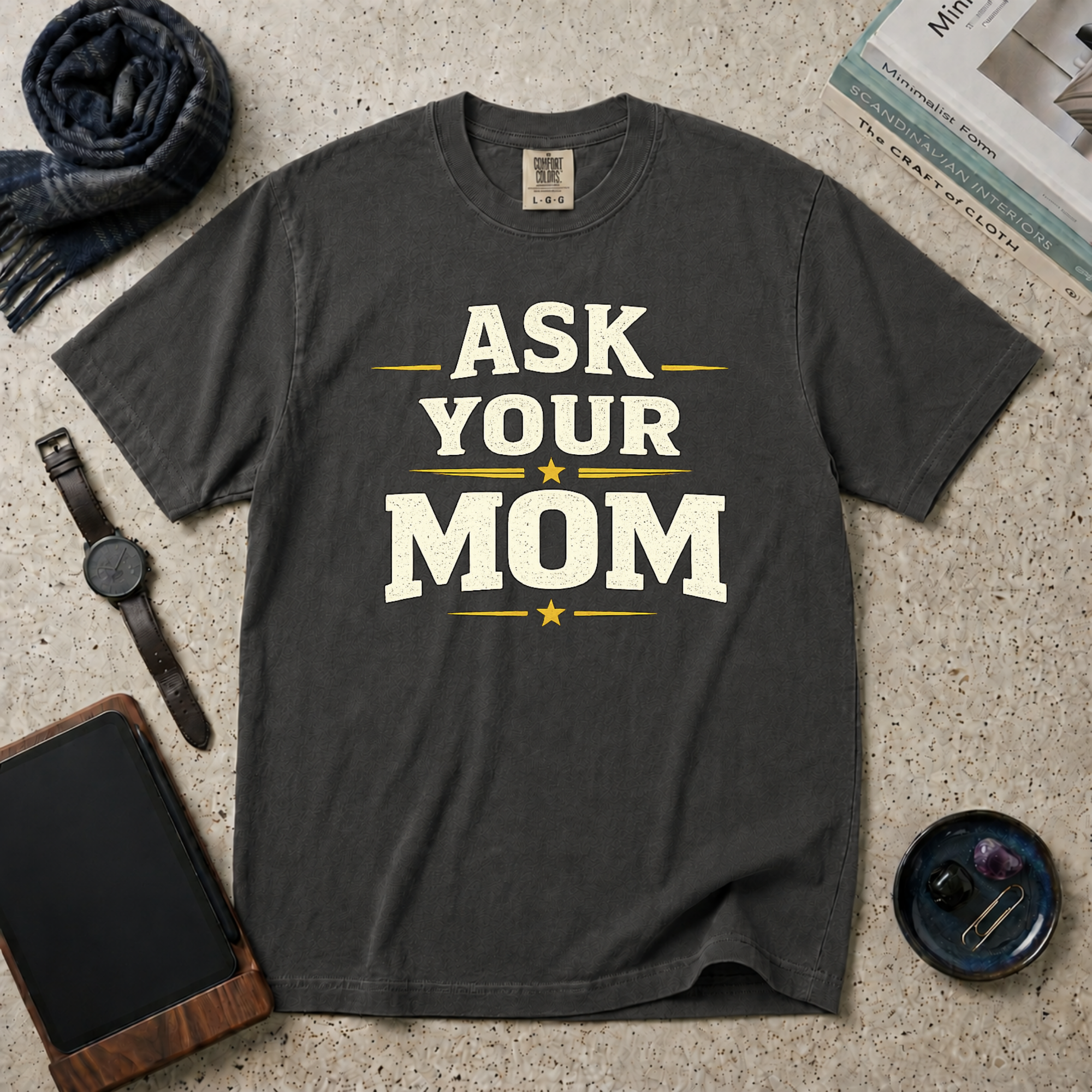 Ask Your Mom T‑Shirt