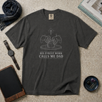 His Finest Work Calls Me Dad T‑Shirt