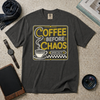 Coffee Before Chaos T‑Shirt