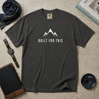 Built For This T‑Shirt