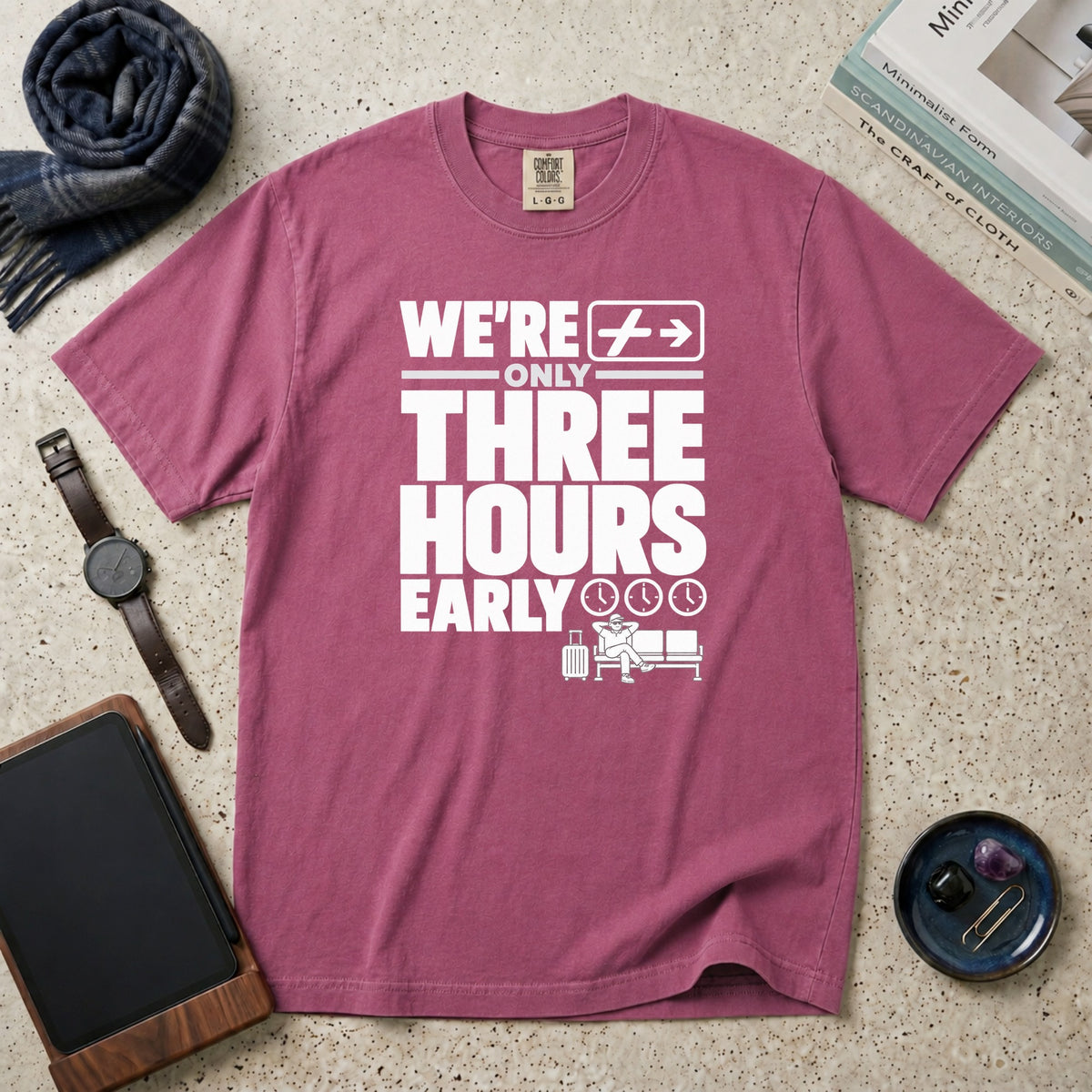 We're Only Three Hours Early T-Shirt – Berry