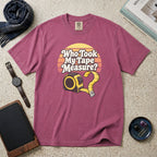 Who Took My Tape Measure? T-Shirt – Berry