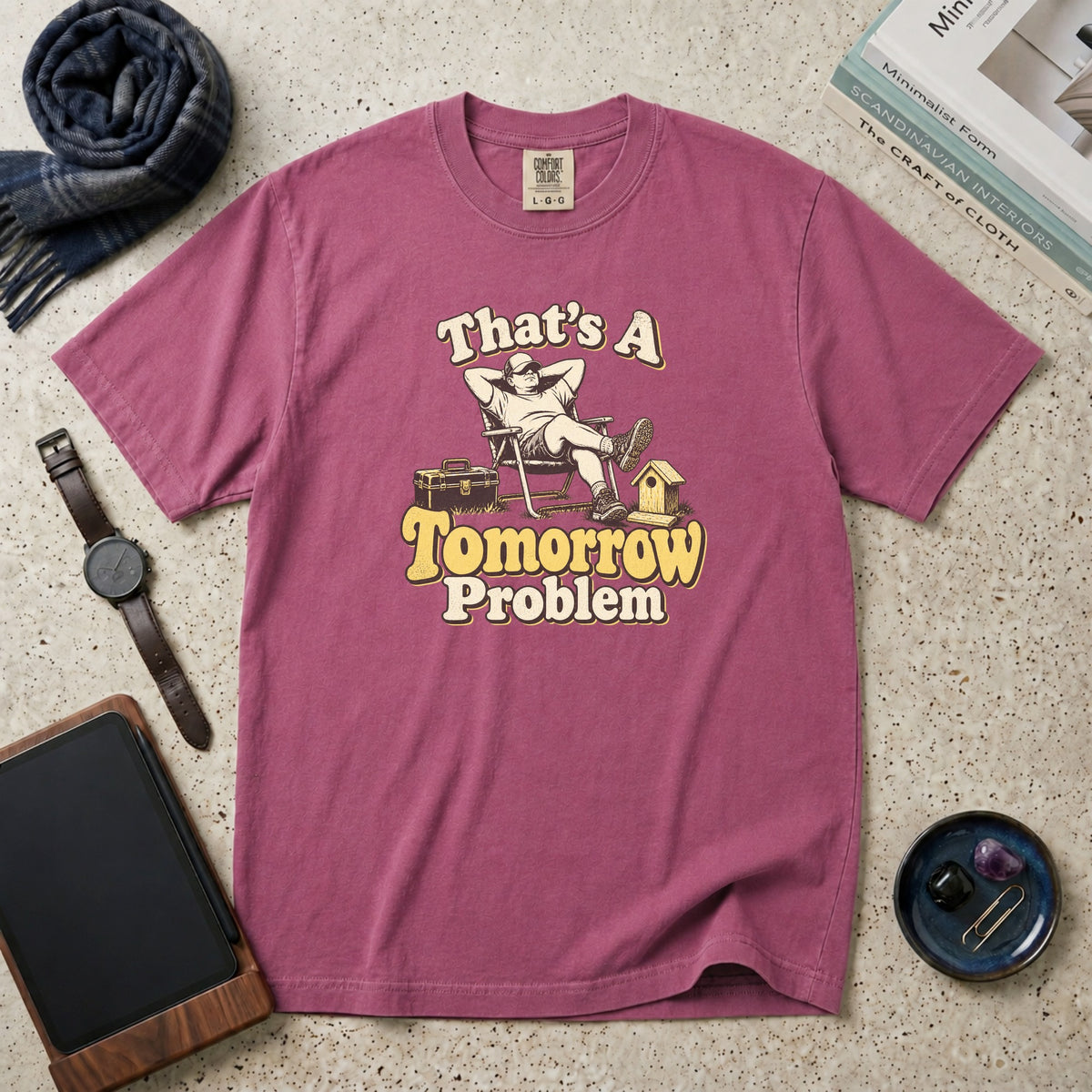 That's A Tomorrow Problem T-Shirt – Berry