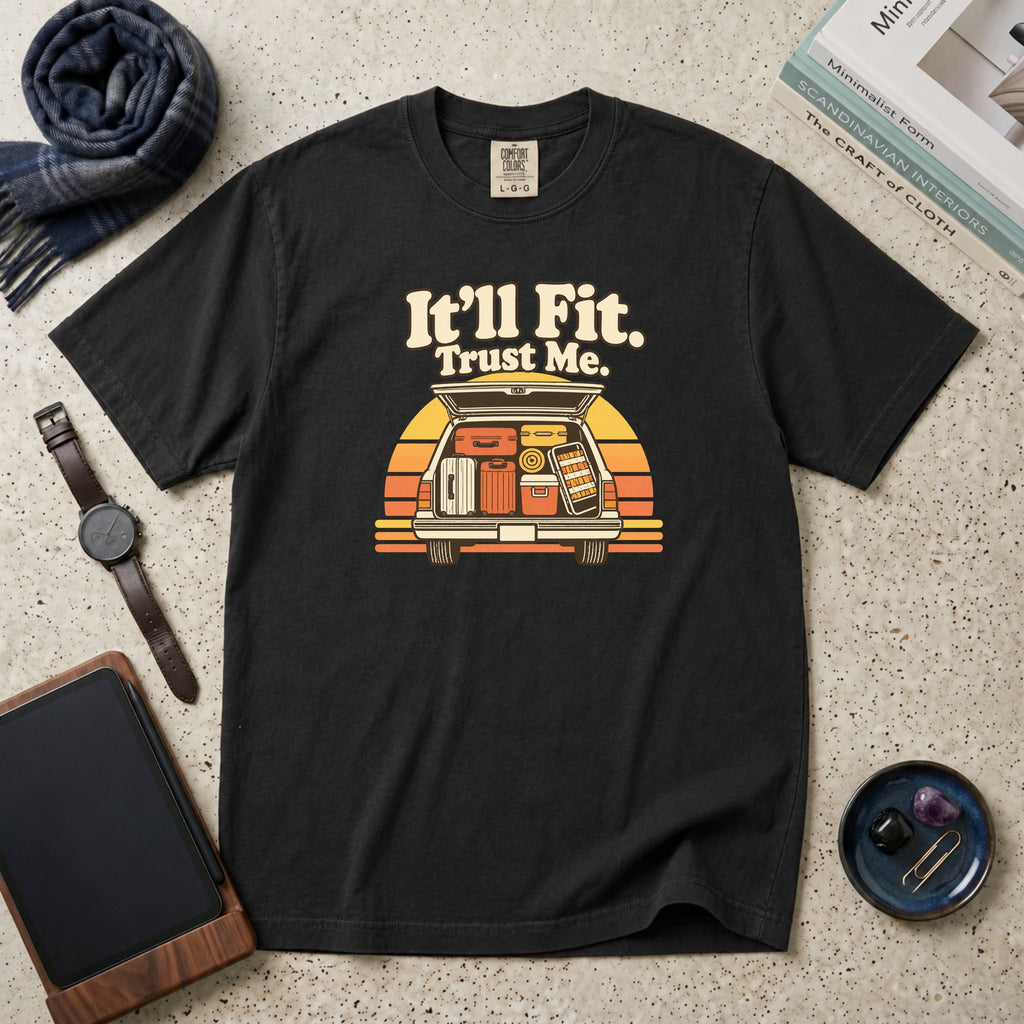 It'll Fit. Trust Me. T-Shirt – Black