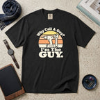 Why Call A Guy? I'm The Guy T-Shirt – Black