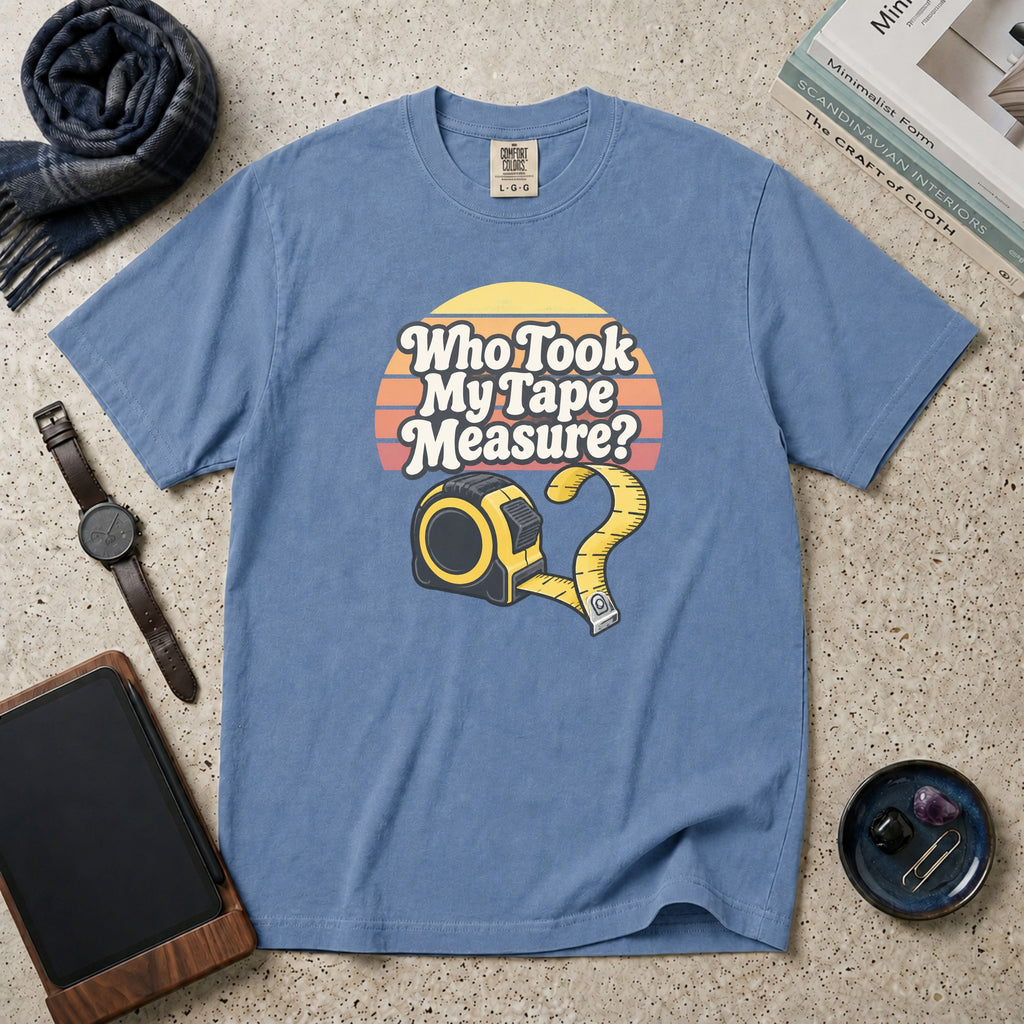 Who Took My Tape Measure? T-Shirt – Blue Jean