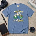 Two Trips? In This Economy? T-Shirt – Blue Jean