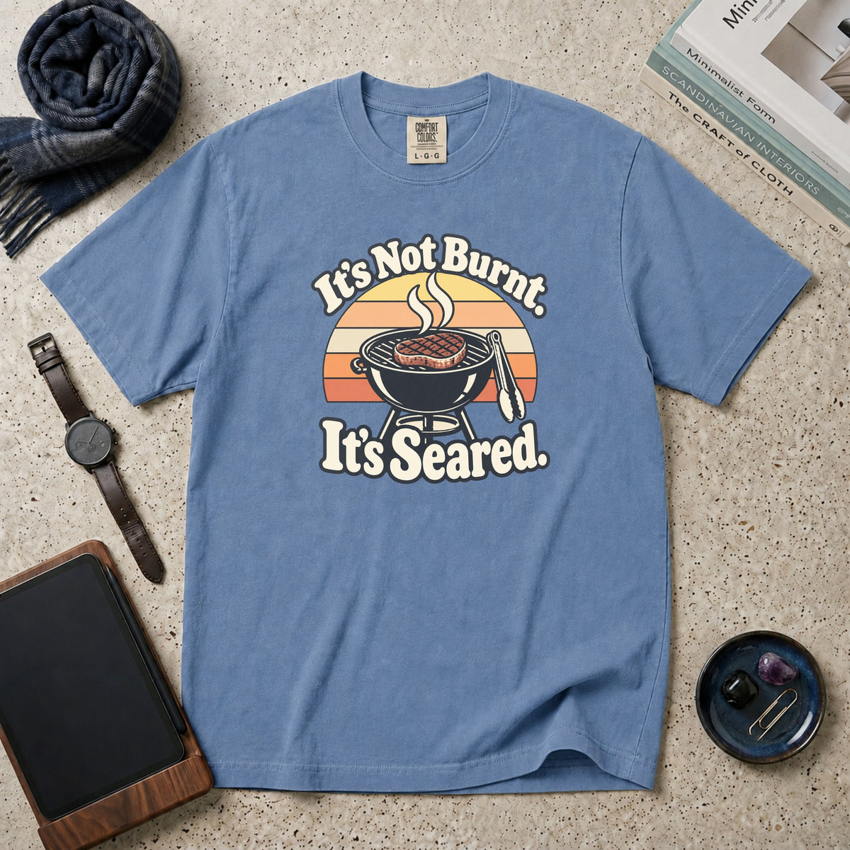 It's Not Burnt. It's Seared. T-Shirt – Blue Jean