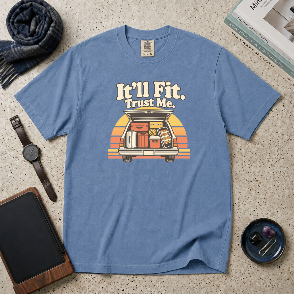 It'll Fit. Trust Me. T-Shirt – Blue Jean