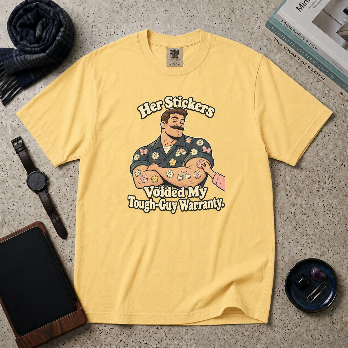 Her Stickers Voided My Tough-Guy Warranty T-Shirt – Butter