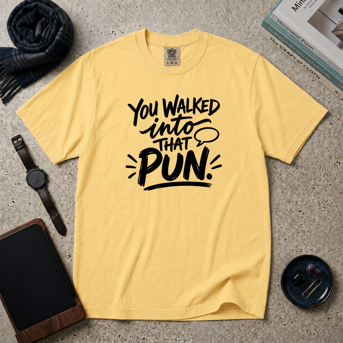 You Walked Into That Pun T-Shirt – Butter