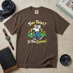 Two Trips? In This Economy? T-Shirt – Espresso