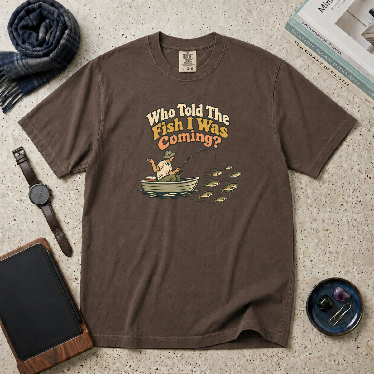 Who Told The Fish I Was Coming? T-Shirt – Espresso